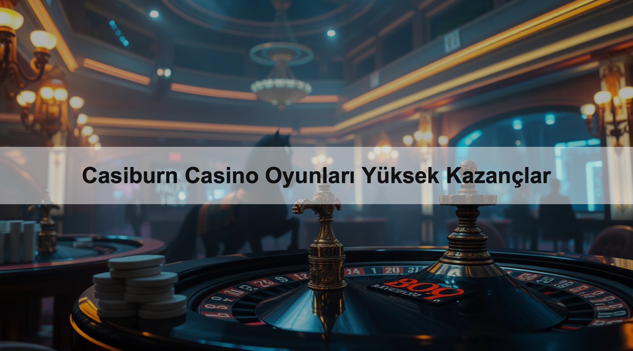 Casiburn Casino Oyunları Yüksek Kazançlar 1 Casiburn Casino Oyunları Yüksek Kazançlar